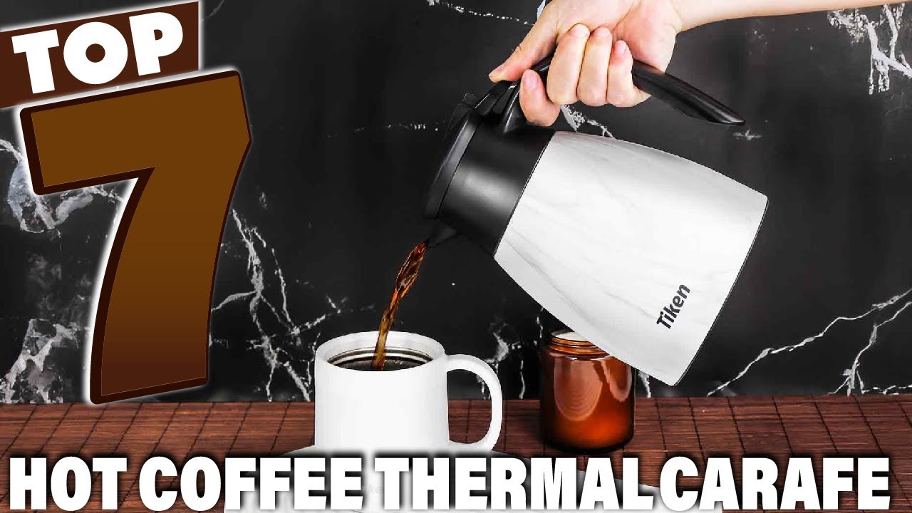 7-best-thermal-carafe-for-keeping-coffee-hot-all-day-youtube