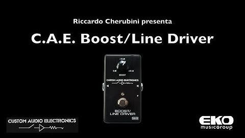 C.A.E. Boost/Line Driver - Recensione e Audio Test by Riccardo Cherubini