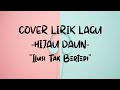 Ilusi Tak Bertepi - Hijau Daun (Cover Video Lirik)