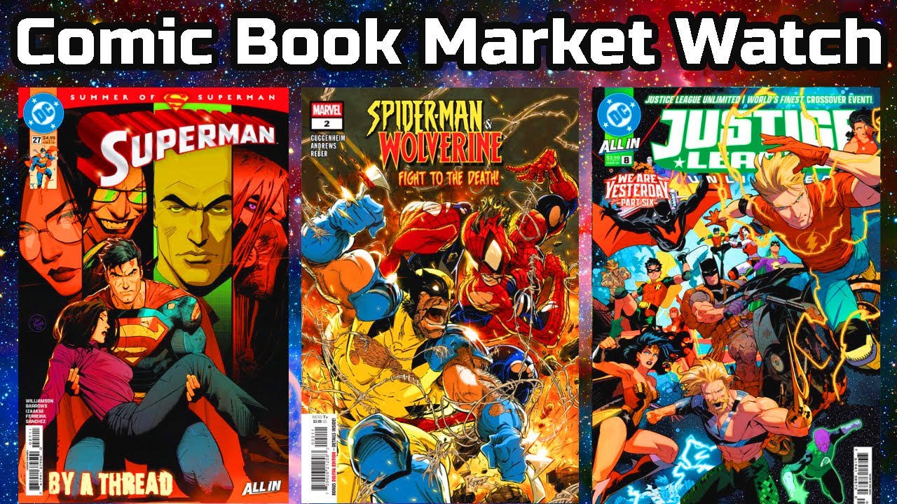 Superman #25 Spiderman & Wolverine #2 & Justice League Unlimited #8 | Comic Book Market Watch EP15