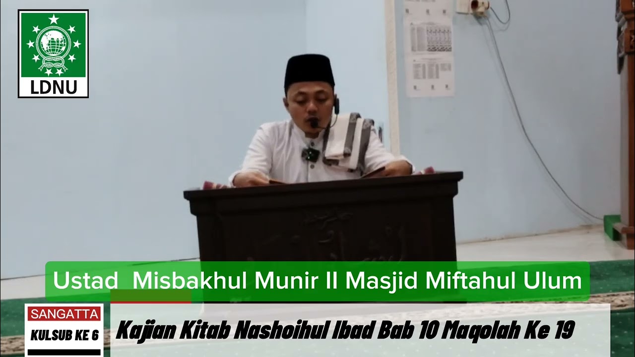 Ustadz Maisbakhul Munir II kuslsub I kitab Nashoihul Ibad bab 10 Maqolah 19 I Masjid Miftahul Ulum