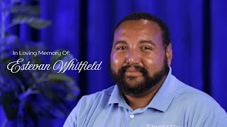Estevan Whitfield Tribute