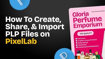 HOW TO CREATE, SHARE & IMPORT PLP FILES ON PIXELLAB