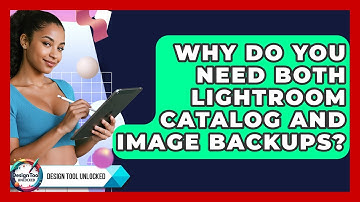 Why Do You Need Both Lightroom Catalog And Image Backups? - Design Tool Unlocked