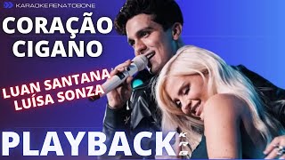 CORAÇÃO CIGANO   LUAN SANTANA & LUÍSA SONZA   PLAYBACK KARAOKE INSTRUMENTAL