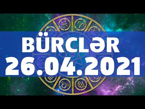 Bürclər 26 Aprel 2021(Ulduz Falı) - 26.04.2021 GÜNDƏLİK BÜRCLƏR.