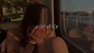 gilded lily [sped up] - tiktok remix