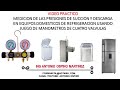 MEDIR PRESION SUCCION Y DESCARGA EN EQUIPO DOMESTICO REFRIGERACION CON MANOMETRO DE CUATRO VALVULAS