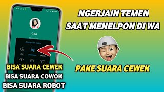 Cara Mengubah suara Menjadi Wanita saat Telepon Di Wa Tanpa Aplikasi