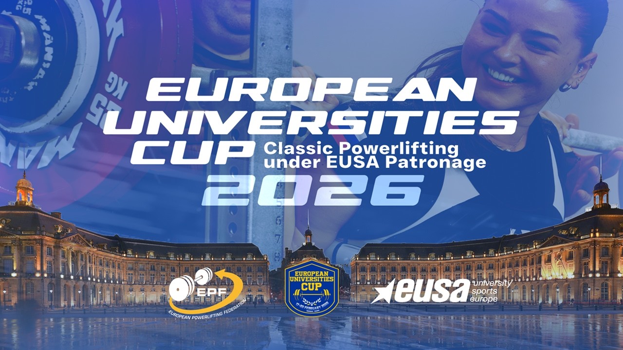 Women 47 – 52 kg, Men 59 – 74 kg - 2026 European University Cup Classic Powerlifting