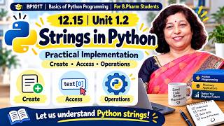 12.15 Unit I.2 Strings in Python | Create, Access, Indexing, Slicing String Operations with Examples