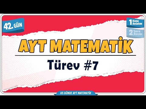 Türev 7 Konu Anlatım | 65 Günde AYT Matematik Kampı 42.Gün | Rehber Matematik