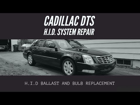 06-11 Cadillac DTS  H.I.D Headlight System Repair