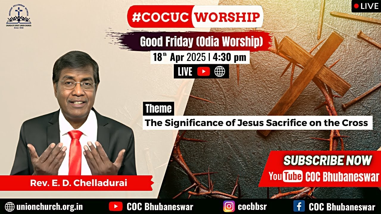 Good Friday (Odia Worship) | Rev. E. D. Chelladurai | The Significance of Jesus...| 18 Apr 2025