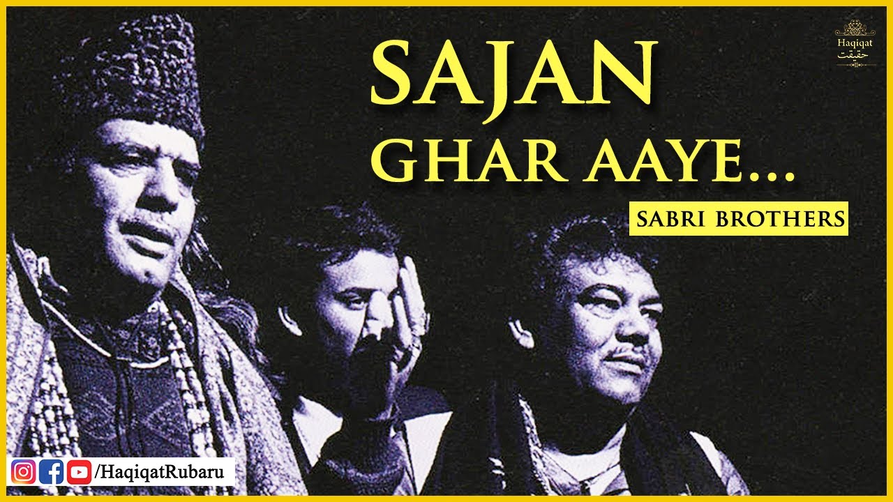 Sajan Ghar Aaye  Bindiya Lagau Kabhi Jhumar Sajau   Sabri Brothers Qawwal  Haqiqat 