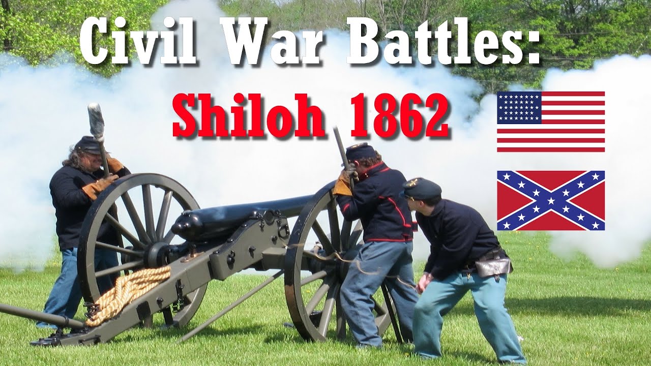 CIVIL WAR BATTLES: The Battle of Shiloh 1862 Pittsburgh Landing - YouTube
