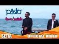 Pasto - Setia [Official Music Video]