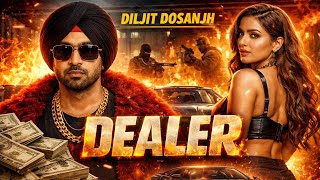 Diljit Dosanjh : Dealer (Official Music Video) Virk Andaaz : Da Future.