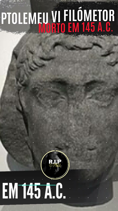 Ptolemeu VI Filómetor - Morto em 145 a.C. #tributos #historia