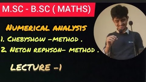 Numerical analysis - chebyshow , neton rephson method । B.sc, M.sc,