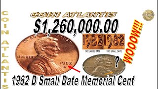 The 1982 D Small Date Memorial Cent worth $1,260,000.00