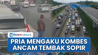 Download Lagu Gagal Salip Truk, Pria yang Mengaku Berpangkat Kombes Ancam Tembak Sopir di Tol Jakarta Cikampek MP3