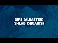 GIPS (ALBASTER) ISHLAB CHIQARISH