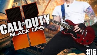 Playing Guitar on Black Ops 2 Ep. 16 - HE GOT THE PUN