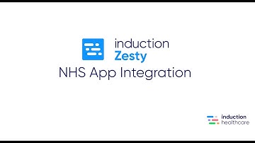 Induction Zesty NHS APP Integration