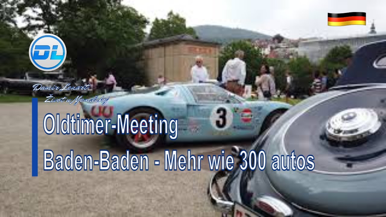Oldtimer-Meeting Baden-Baden - Mehr wie 300 autos ! - YouTube