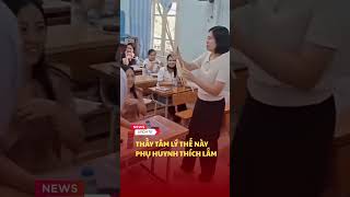 Thầy giáo như này phụ huynh thích lắm | DTV News