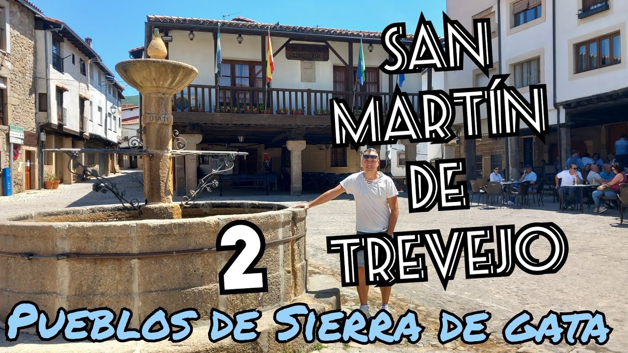 #2 SAN MARTÍN DE TREVEJO y RUTA a VILLAMIEL #sierradegata