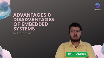E6 | ADVANTAGES & DISADVANTAGES OF EMBEDDED SYSTEMS | ELECTRONICS & COMMUNICATION | PIYUSH BAJAJ
