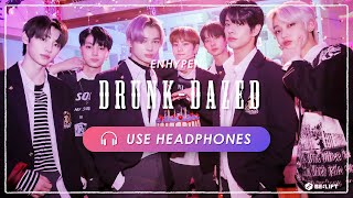 [8D AUDIO] ENHYPEN - Drunk-Dazed [USE HEADPHONES] 🎧