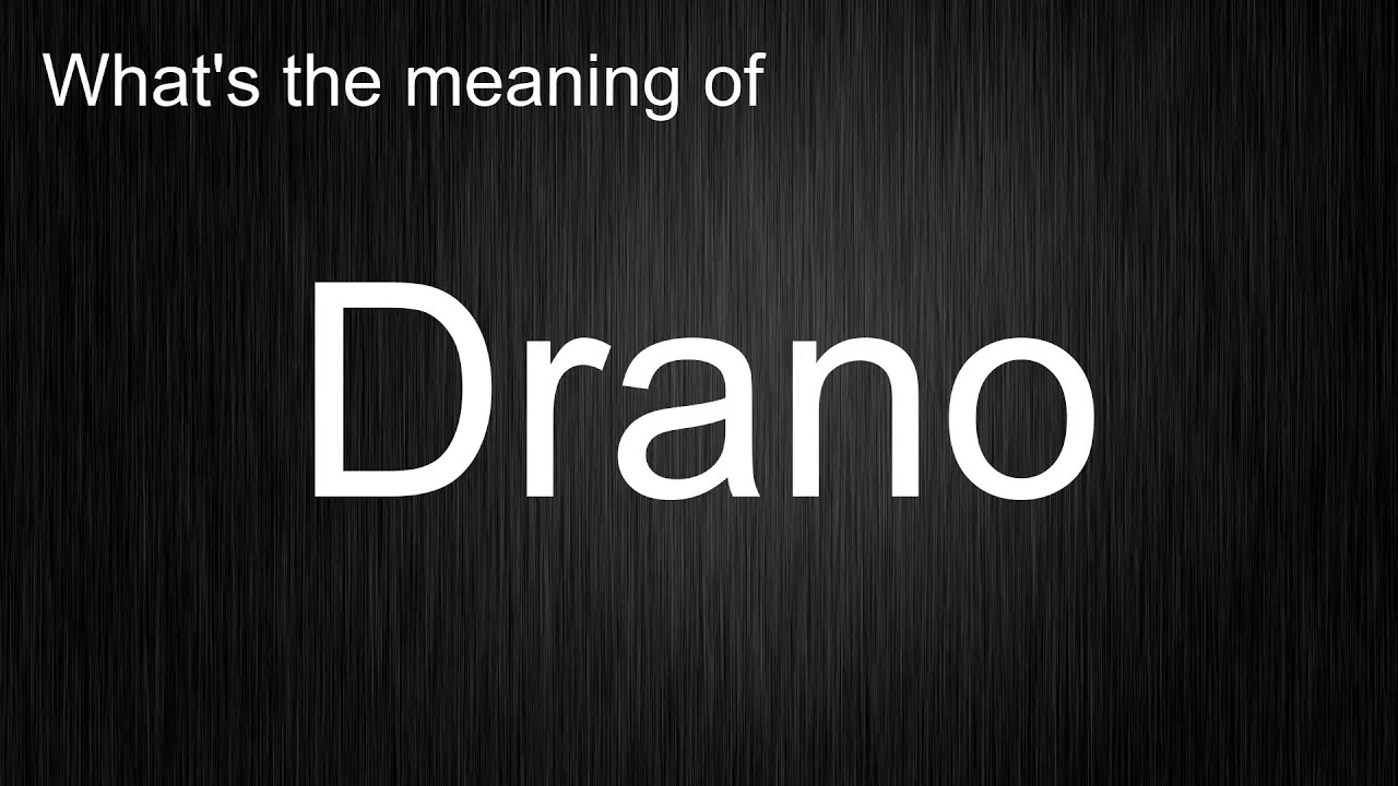 What's the meaning of "Drano", How to pronounce Drano? YouTube
