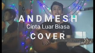 Download Lagu ANDMESH Cinta Luar Biasa cover By SiWan Channel Download Lagu ANDMESH Cinta Luar Biasa cover By SiWan Channel