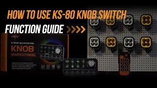 How To Use Ks-80 Knob Switch Panel Function Guide