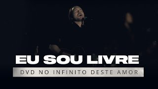 David Quinlan - Eu Sou Livre - DVD No Infinito Deste Amor - (Oficial)