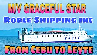 M/V Graceful Star /Roble Shipping inc/from Cebu to Hilongos Leyte