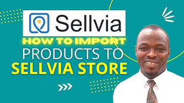 How to import products to Sellvia store