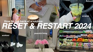 RESET &amp; RESTART 2024🌱 how to get back in routine, become your BEST self *productive* healthy habits