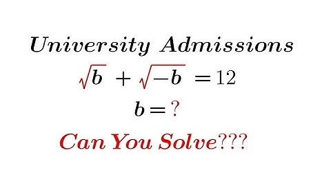 √b+√-b=12 || A Nice Square Root Algebra Problem || Math Olympiad ||Find b=? || ✍️📘🖋💙 #math #maths 👇