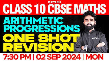 Class 10 CBSE Maths | Arithmetic Progressions - One Shot Revision | Xylem Class 10 CBSE