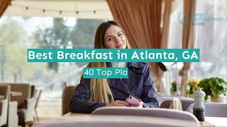 Best Breakfast in Atlanta, GA