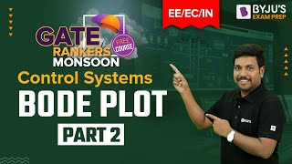 Bode Plot in Control System (Part-2) | GATE 2023 EE, ECE & IN Exam Prep | BYJU'S GATE
