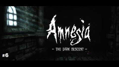 Amnesia: The Dark Descent - The Orbs #6