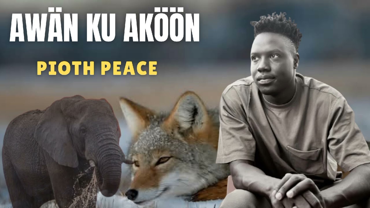 AWAN KU AKOON NEW SONG BY PIOTH PEACE || SOUTH SUDANESE MUSIC (2025)