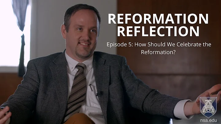 Reformation Reflection | "How Should We Celebrate ...