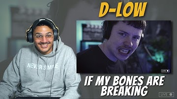 D-low | If My Bones Are Breaking | REACTION