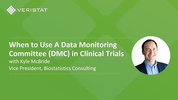 When to Use A Data Monitoring Committee (DMC) in Clinical Trials